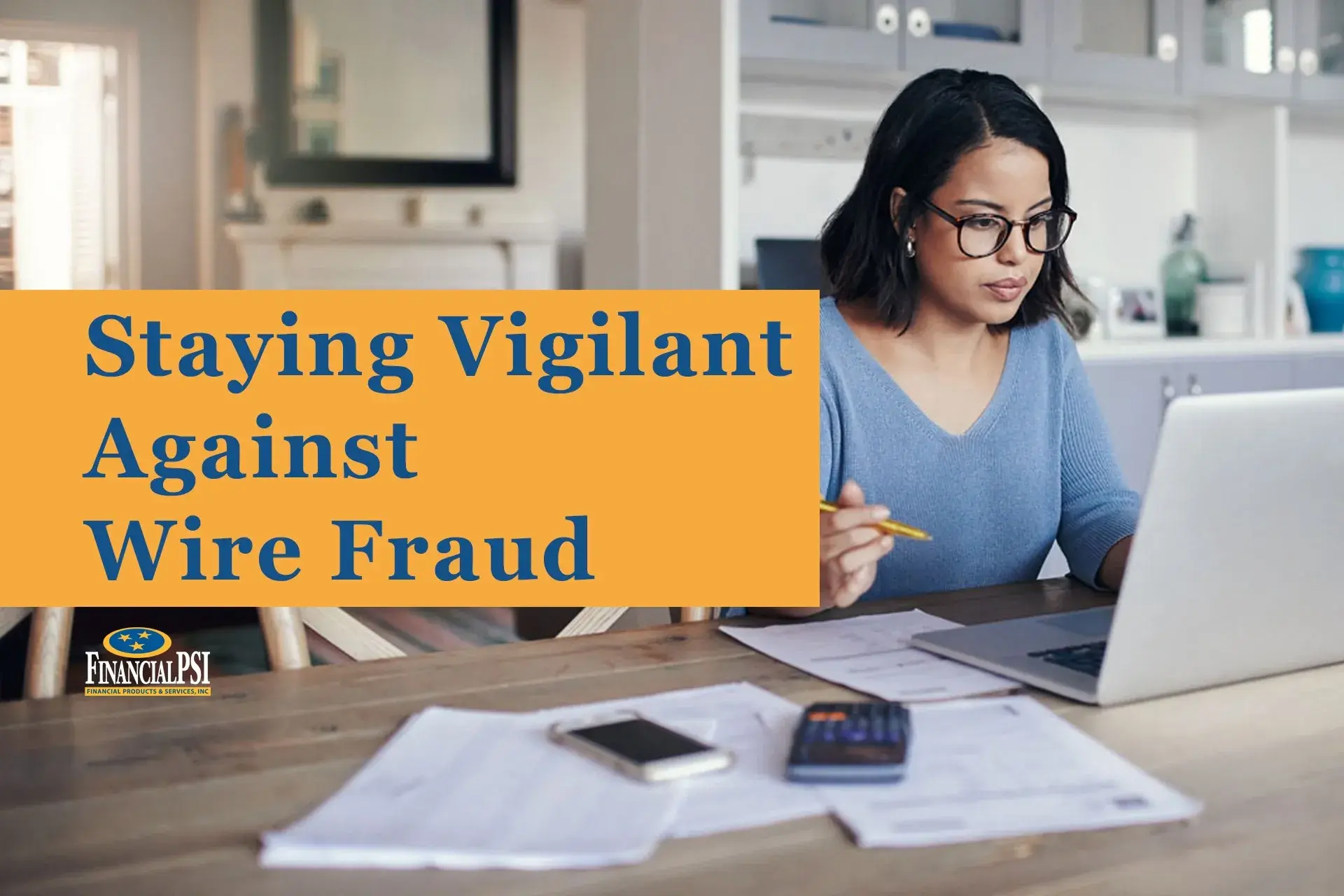 Staying Vigilant Against Wire Fraud